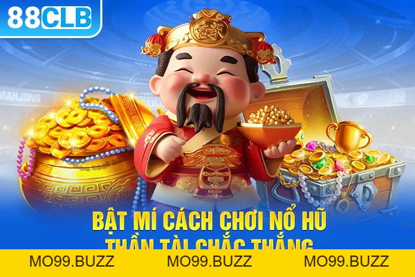 Nổ Hũ Thần Tài - Slot Game Săn Thưởng Khủng Hàng Đầu