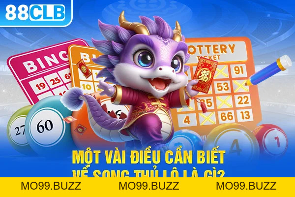 Song Thủ Lô Là Gì? Bí Kíp Tăng Tỷ Lệ Thắng Không Thể Bỏ Lỡ - KUBET