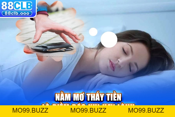 Mơ Thấy Nhặt Được Tiền - Một Số Gợi Ý Giúp Bạn Làm Giàu - KUBET